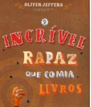 O incrível rapaz que comia livros