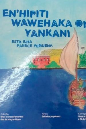 En’hipiti wawehaka onira yankani (Esta Ilha Parece Pequena)